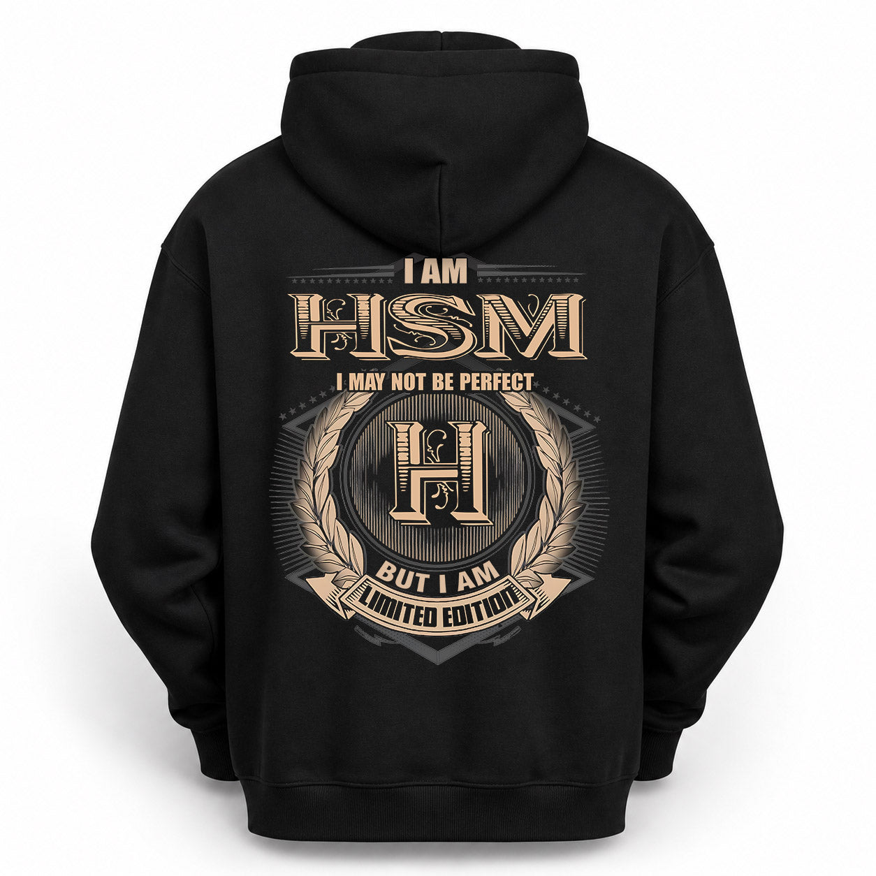 HSM PH55-T25-Personalized Name Quote Apparel “I Am NAME May Not Be Perfect But I Am Limited Edition”