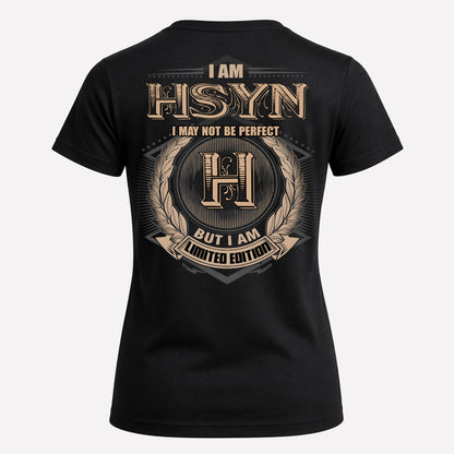 HSYN PH55-T25-Personalized Name Quote Apparel “I Am NAME May Not Be Perfect But I Am Limited Edition”