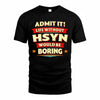 HSYN  PH88-K2-106–Personalized Funny Quote Apparel “Life Without NAME Would Be Boring”