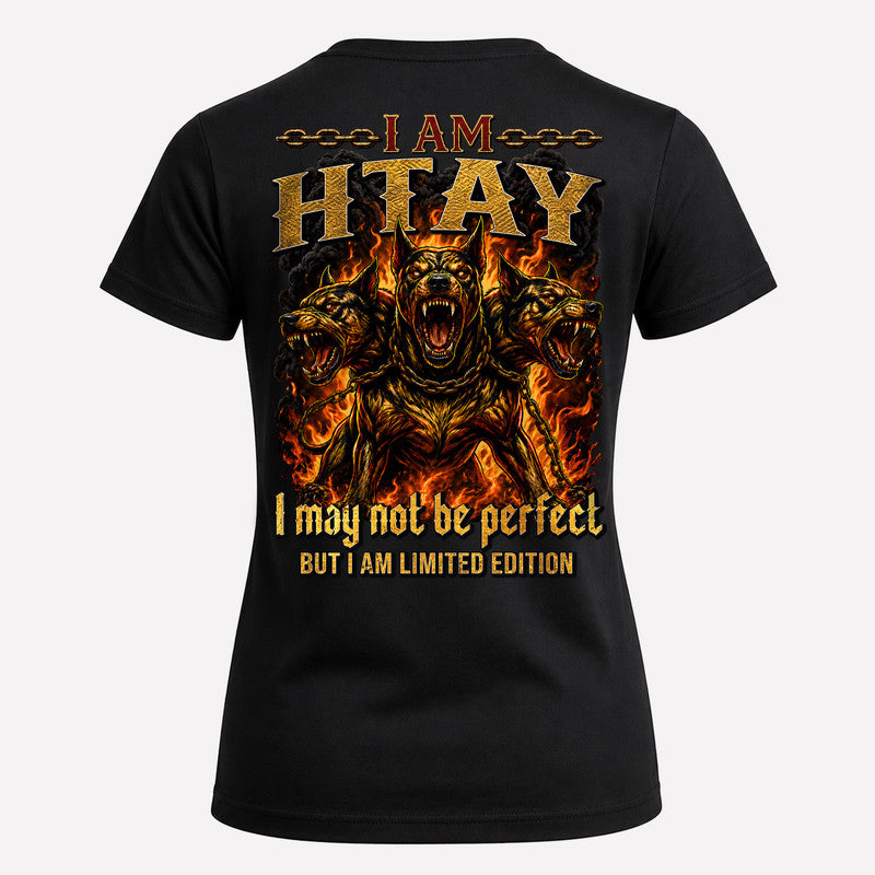 HTAY MP88-F2-168–Personalized Bold Quote Apparel “I Am NAME I May Not Be Perfect But I Am Limited Edition