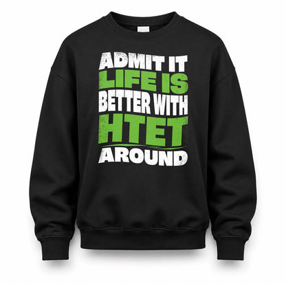 HTET HP99-K4-189 – Personalized Funny Quote Apparel “Admit It, Life Is Better With NAME Around”