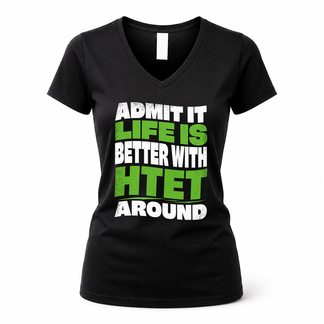 HTET HP99-K4-189 – Personalized Funny Quote Apparel “Admit It, Life Is Better With NAME Around”