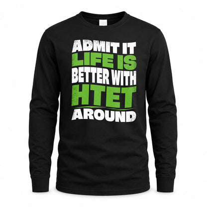 HTET HP99-K4-189 – Personalized Funny Quote Apparel “Admit It, Life Is Better With NAME Around”