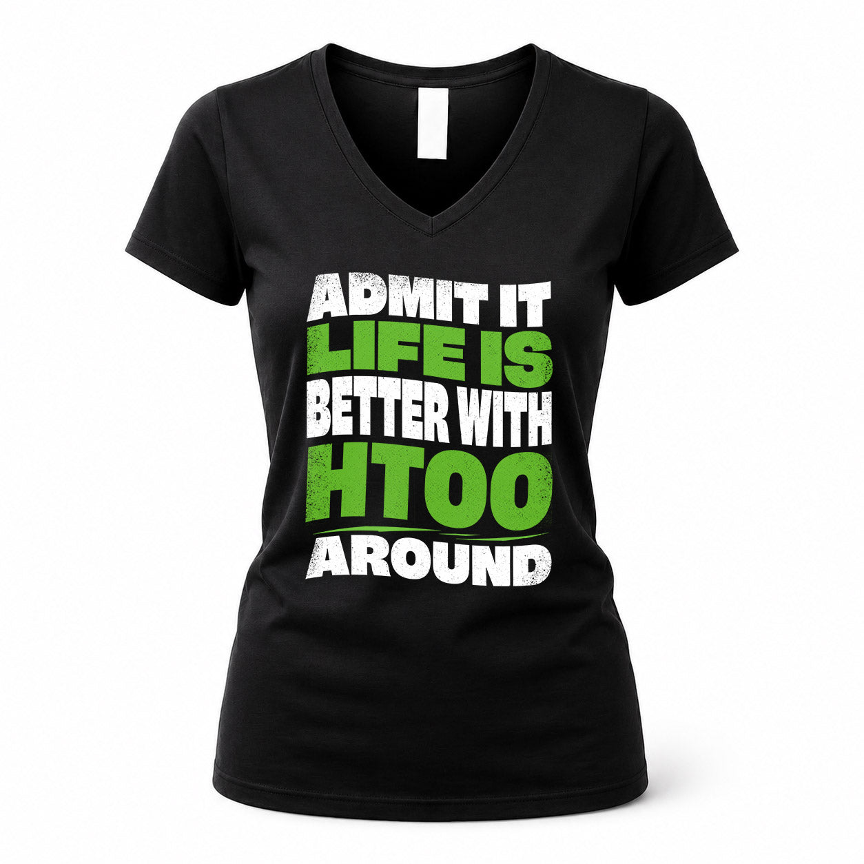 HTOO HP99-K4-189 – Personalized Funny Quote Apparel “Admit It, Life Is Better With NAME Around”