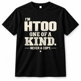 HTOO P6-K4-228 Personalized Funny Quote Apparel “I’m NAME – One of a Kind, Never a Copy”