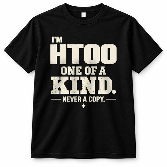 HTOO P6-K4-228 Personalized Funny Quote Apparel “I’m NAME – One of a Kind, Never a Copy”