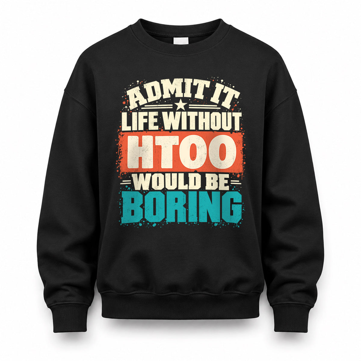 HTOO P02-TH11-226 – Personalized Admit It Life Without [Name] Would Be Boring T-Shirt – Custom Name Funny Gift