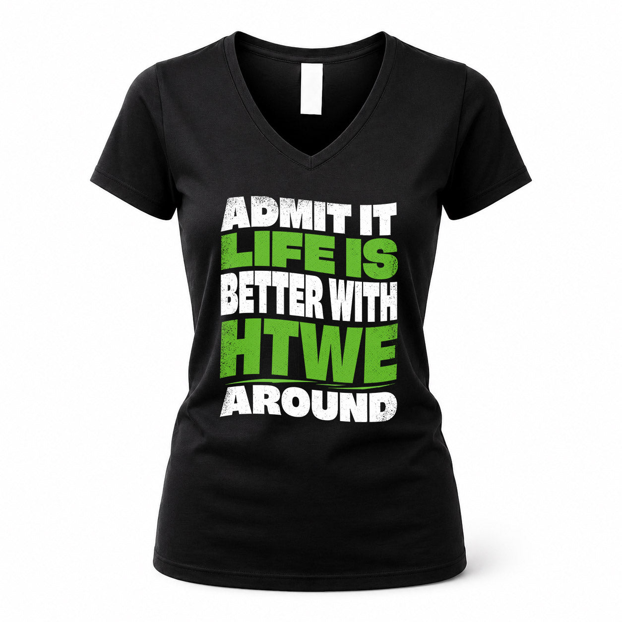 HTWE HP99-K4-189 – Personalized Funny Quote Apparel “Admit It, Life Is Better With NAME Around”