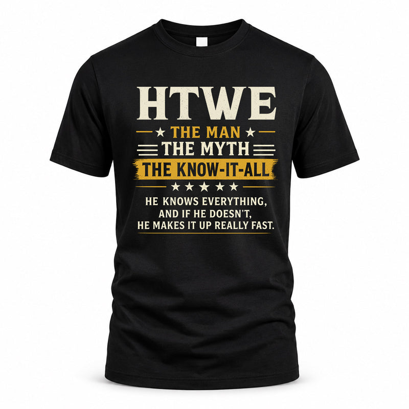 HTWE TM90-K04-125 - NAME Legendary Know-It-All Personalized Funny Shirt