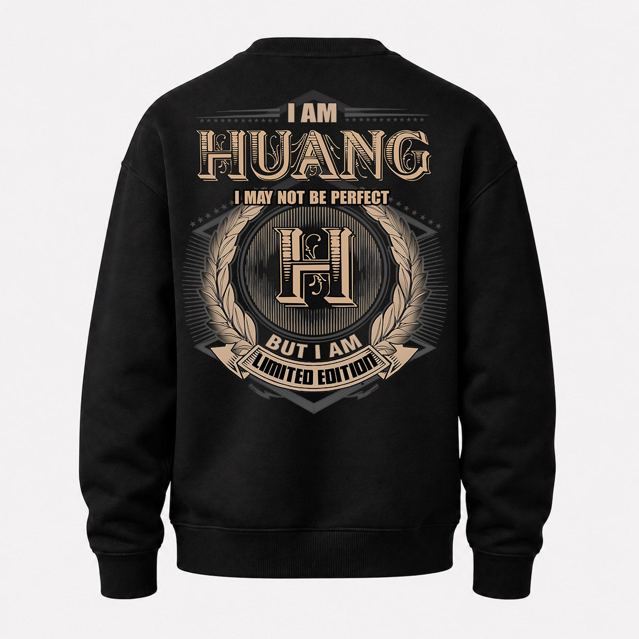 HUANG PH55-T25-Personalized Name Quote Apparel “I Am NAME May Not Be Perfect But I Am Limited Edition”