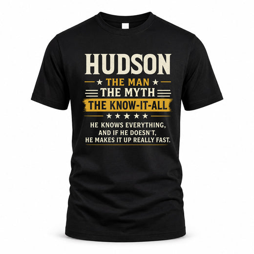HUDSON TM90-K04-125 - NAME Legendary Know-It-All Personalized Funny Shirt