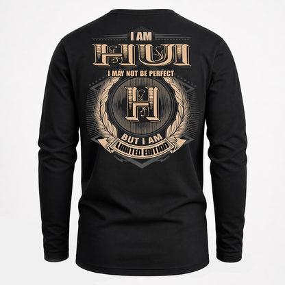 HUI PH55-T25-Personalized Name Quote Apparel “I Am NAME May Not Be Perfect But I Am Limited Edition”