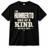 HUMBERTO P6-K4-228 Personalized Funny Quote Apparel “I’m NAME – One of a Kind, Never a Copy”