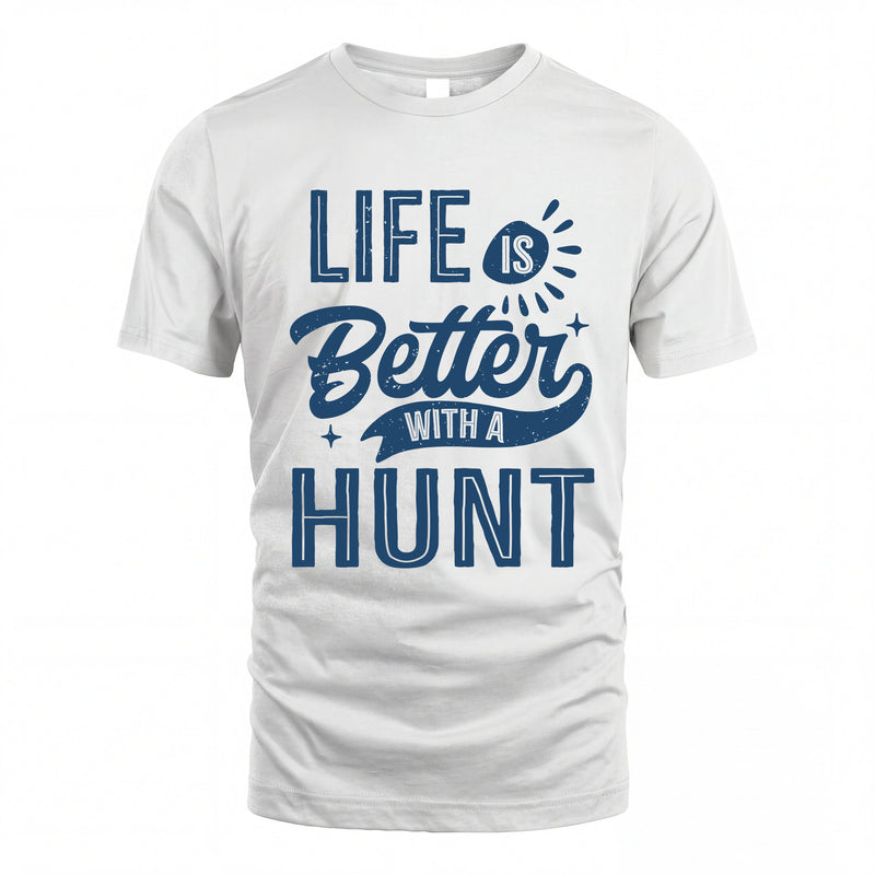HUNT HH88-K2–Personalized Name Quote T-Shirt Life Is Better With Unisex Gift