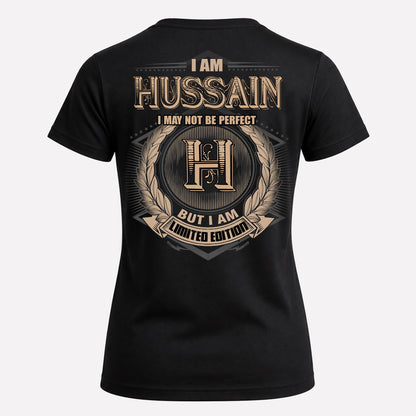HUSSAIN PH55-T25-Personalized Name Quote Apparel “I Am NAME May Not Be Perfect But I Am Limited Edition”