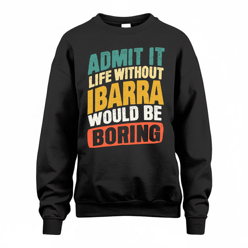 IBARRA TP88-K4-229–Personalized Funny Quote Apparel “Life Without NAME Would Be Boring”