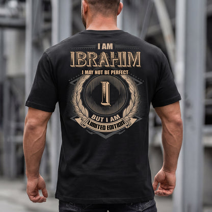 IBRAHIM PH55-T25-Personalized Name Quote Apparel “I Am NAME May Not Be Perfect But I Am Limited Edition”