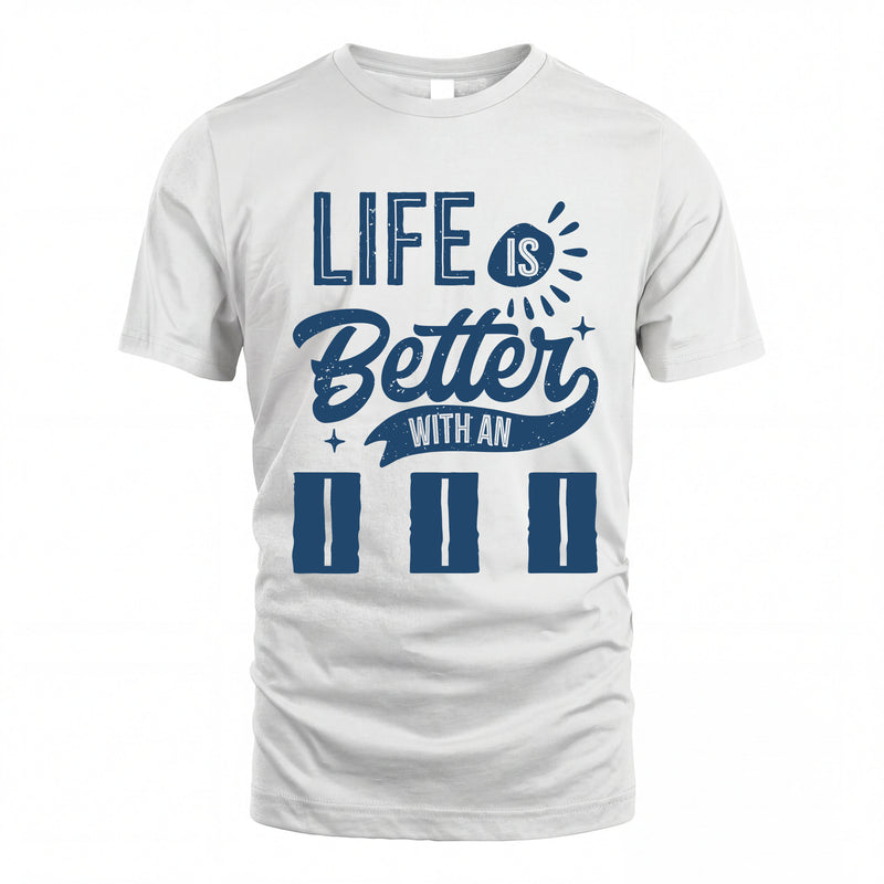 III HH88-K2–Personalized Name Quote T-Shirt Life Is Better With Unisex Gift