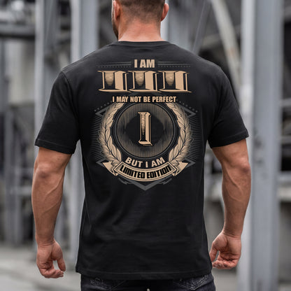 III PH55-T25-Personalized Name Quote Apparel “I Am NAME May Not Be Perfect But I Am Limited Edition”