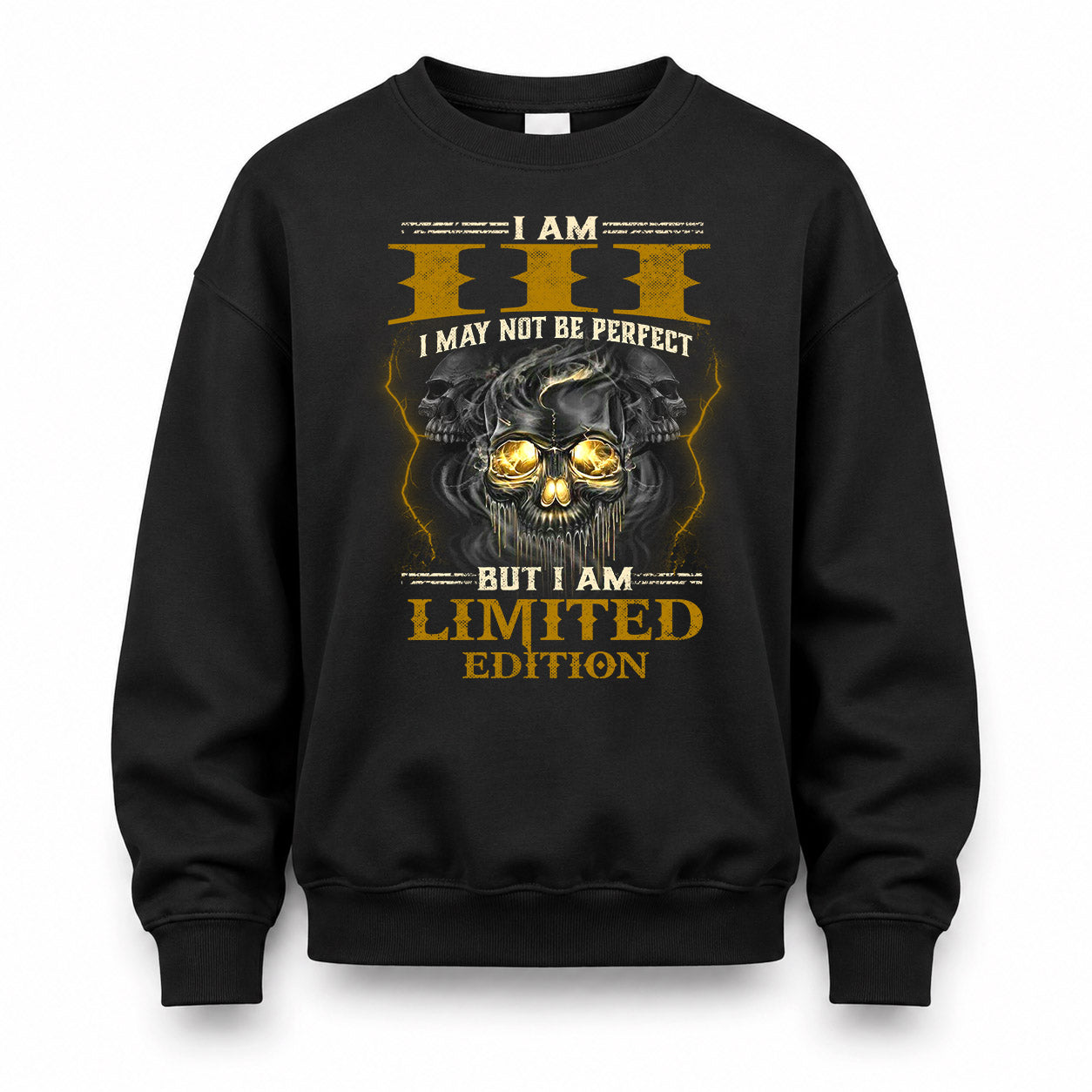 III LM66-K04-125 - NAME NAME I May Not Be Perfect But I Am Limited Edition