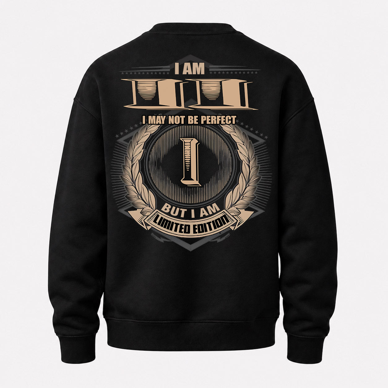 II PH55-T25-Personalized Name Quote Apparel “I Am NAME May Not Be Perfect But I Am Limited Edition”