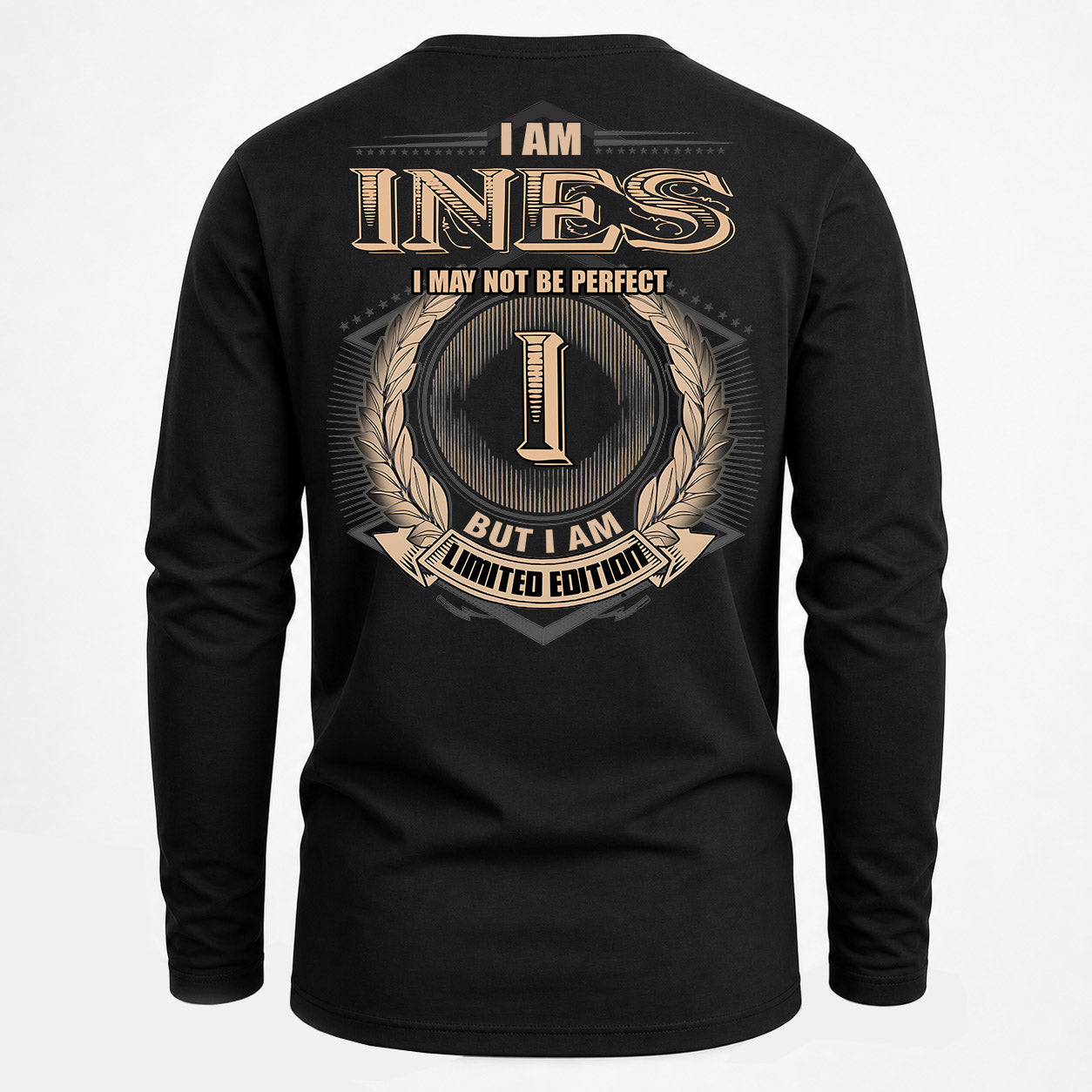 INES PH55-T25-Personalized Name Quote Apparel “I Am NAME May Not Be Perfect But I Am Limited Edition”