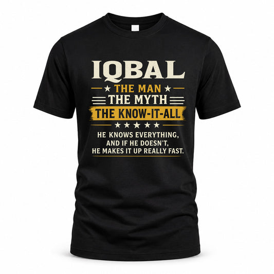 IQBAL TM90-K04-125 - NAME Legendary Know-It-All Personalized Funny Shirt