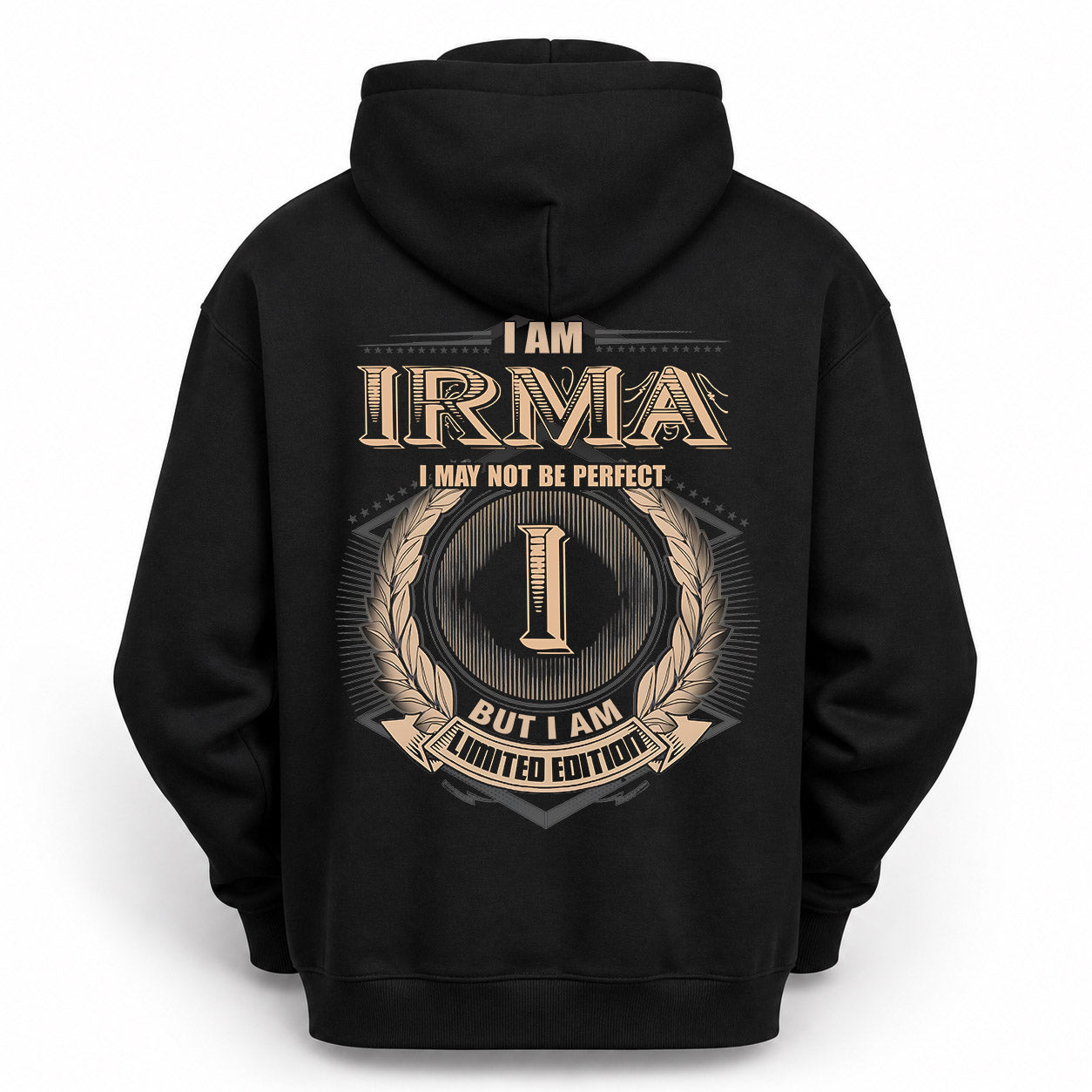 IRMA PH55-T25-Personalized Name Quote Apparel “I Am NAME May Not Be Perfect But I Am Limited Edition”