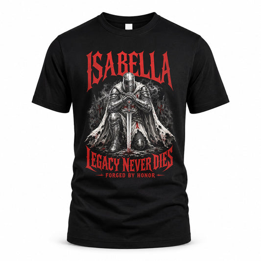 ISABELLA HS90-K04-109 - NAME Legacy Never Dies Forged By Honor Personalized Knight