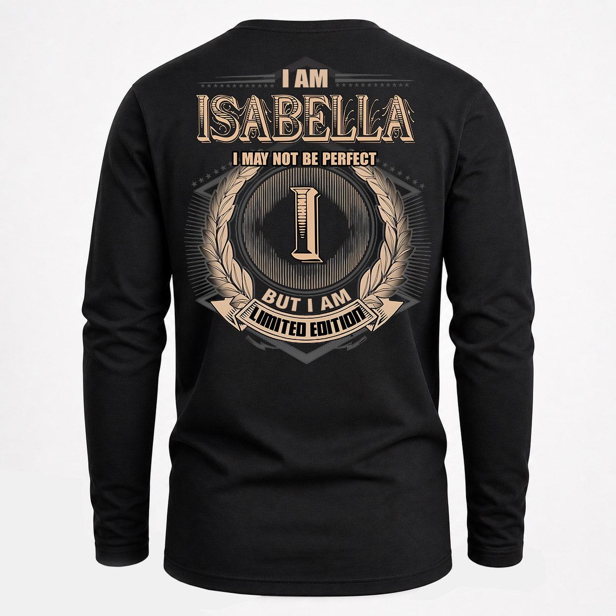 ISABELLA PH55-T25-Personalized Name Quote Apparel “I Am NAME May Not Be Perfect But I Am Limited Edition”