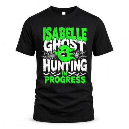 ISABELLE HW22-K06-109 - NAME Ghost Hunting In Progress Personalized Halloween Shirt