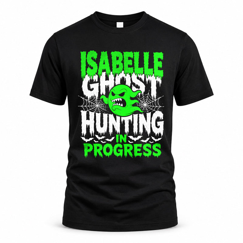 ISABELLE HW22-K06-109 - NAME Ghost Hunting In Progress Personalized Halloween Shirt