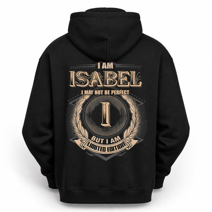 ISABEL PH55-T25-Personalized Name Quote Apparel “I Am NAME May Not Be Perfect But I Am Limited Edition”