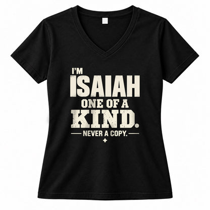 ISAIAH P6-K4-228 Personalized Funny Quote Apparel “I’m NAME – One of a Kind, Never a Copy”