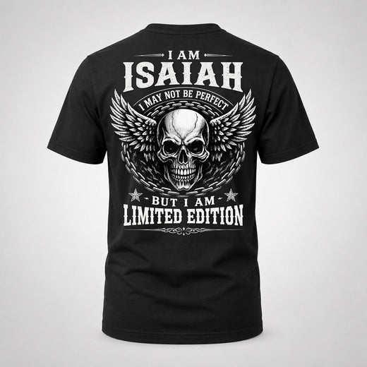 ISAIAH P01-K24-229 – Personalized Skull Graphic Apparel “I Am NAME I May Not Be Perfect But I Am Limited Edition”