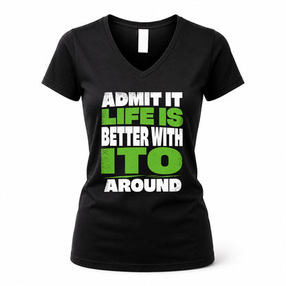 ITO HP68-K4-189 – Personalized Funny Quote Apparel “Admit It, Life Is Better With NAME Around”
