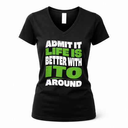 ITO HP99-K4-189 – Personalized Funny Quote Apparel “Admit It, Life Is Better With NAME Around”