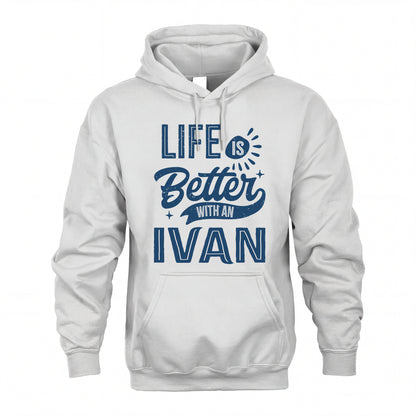 IVAN HH88-K2–Personalized Name Quote T-Shirt Life Is Better With Unisex Gift
