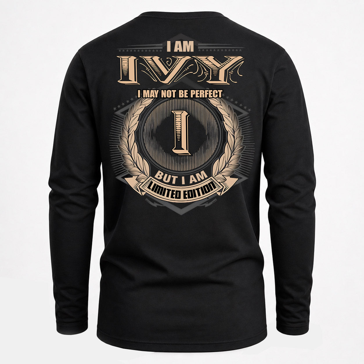 IVY PH55-T25-Personalized Name Quote Apparel “I Am NAME May Not Be Perfect But I Am Limited Edition”