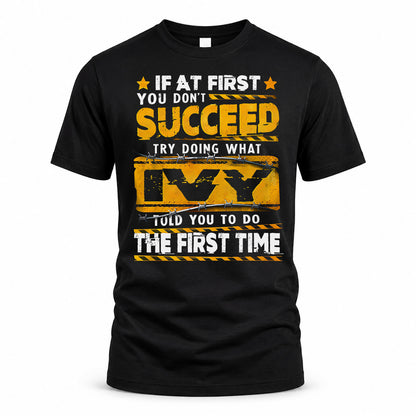 IVY TP22-K11-109 - Personalized Funny Quote Apparel “If At First You Don’t Succeed, Try Doing What WANG Told You To Do The First Time”