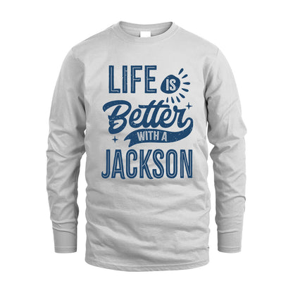 JACKSON HH88-K2–Personalized Name Quote T-Shirt Life Is Better With Unisex Gift
