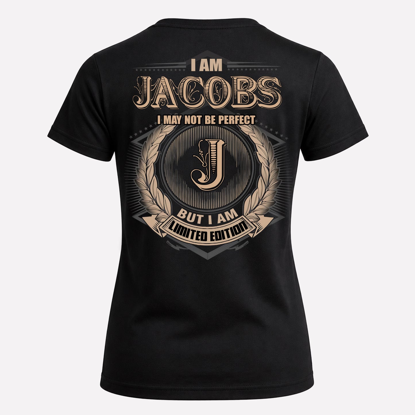 JACOBS PH55-T25-Personalized Name Quote Apparel “I Am NAME May Not Be Perfect But I Am Limited Edition”