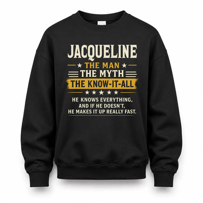 JACQUELINE TM90-K04-125 - NAME Legendary Know-It-All Personalized Funny Shirt