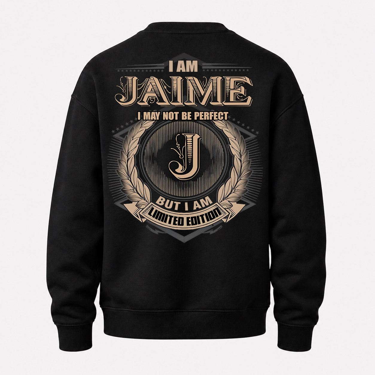 JAIME PH55-T25-Personalized Name Quote Apparel “I Am NAME May Not Be Perfect But I Am Limited Edition”