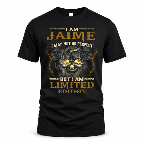 JAIME LM66-K04-125 - NAME I May Not Be Perfect But I Am Limited Edition
