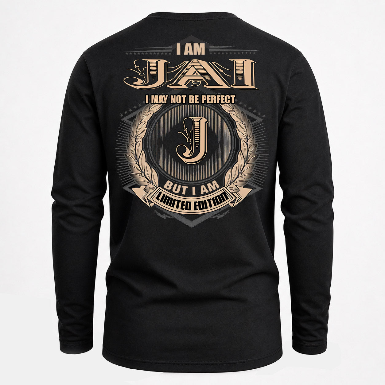 JAI PH55-T25-Personalized Name Quote Apparel “I Am NAME May Not Be Perfect But I Am Limited Edition”