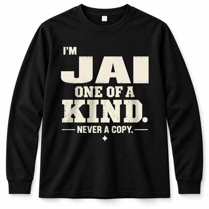 JAI P6-K4-228 Personalized Funny Quote Apparel “I’m NAME – One of a Kind, Never a Copy”