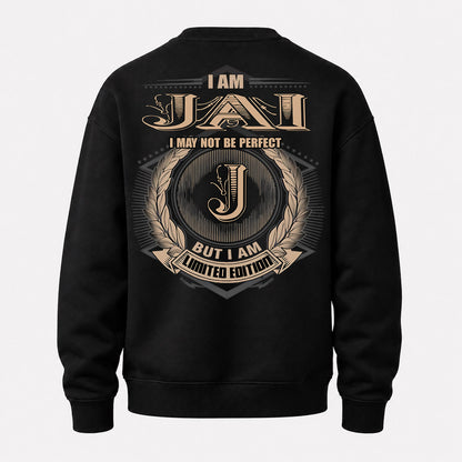 JAI PH55-T25-Personalized Name Quote Apparel “I Am NAME May Not Be Perfect But I Am Limited Edition”