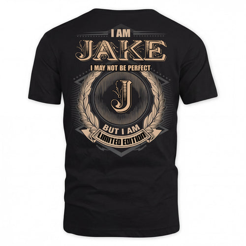 JAKE PH55-T25-Personalized Name Quote Apparel “I Am NAME May Not Be Perfect But I Am Limited Edition”
