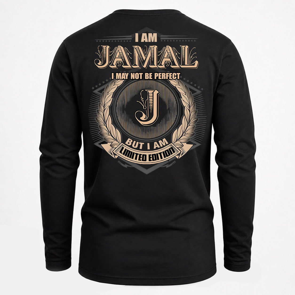 JAMAL PH55-T25-Personalized Name Quote Apparel “I Am NAME May Not Be Perfect But I Am Limited Edition”